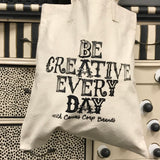 Be Creative Every Day Canvas Tote