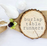 Table Runner - Burlap (available in four sizes)