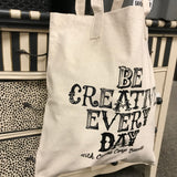 Be Creative Every Day Canvas Tote